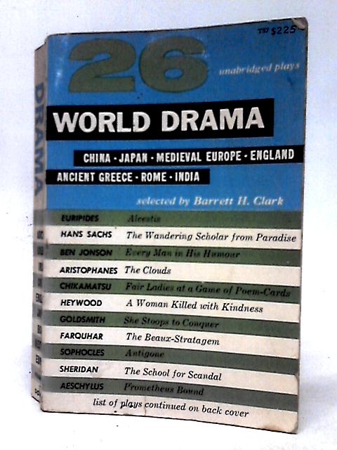 World Drama von Barrett H. Clark (ed)