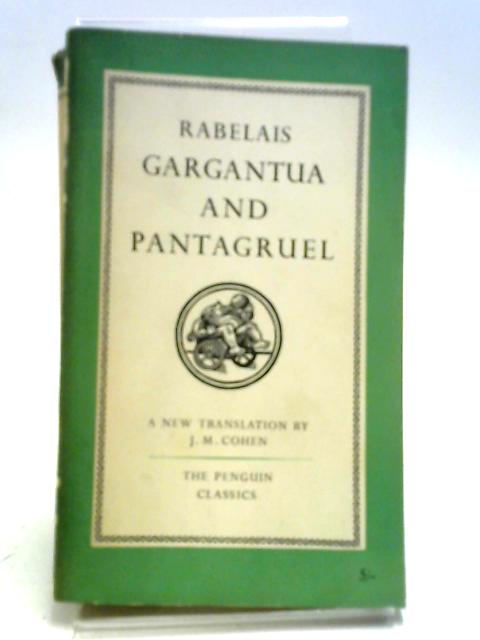 The Histories Of Gargantua And Pantagruel By Francois Rabelais