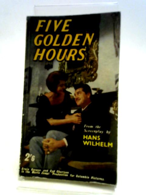 Five Golden Hours By Wilhelm Hans