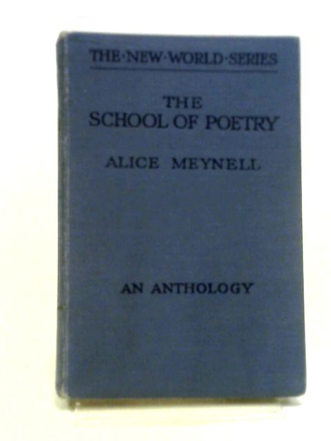 The School Of Poetry: Chosen For Young Readers von Alice Meynell