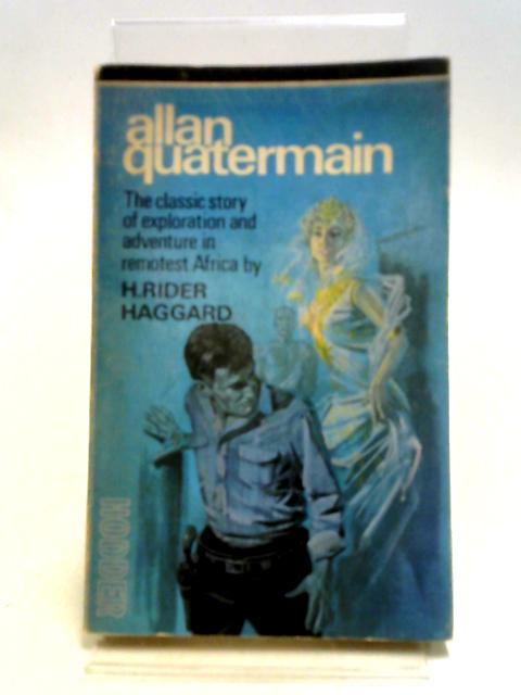 Allan Quatermain By H. Rider Haggard