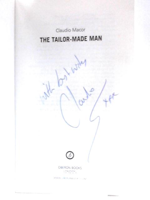 The Tailor Made Man (Oberon Modern Plays) von Claudio Macor