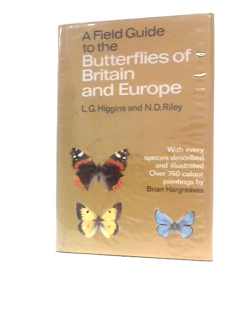 A Field Guide To The Butterflies Of Britain And Europe By Lionel G Higgins Norman D.Riley