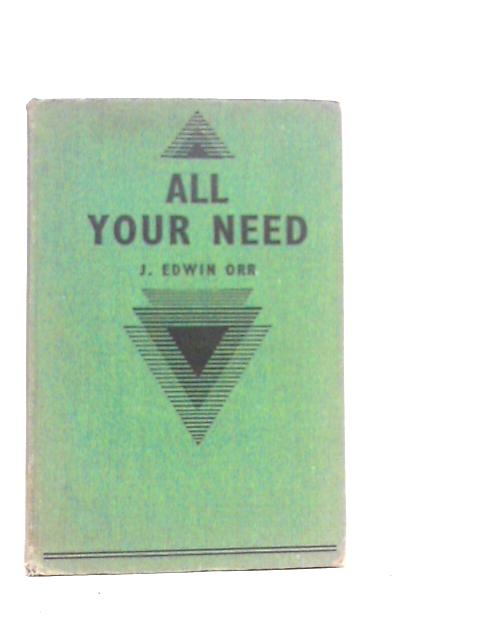 All You Need By J.Edwin Orr