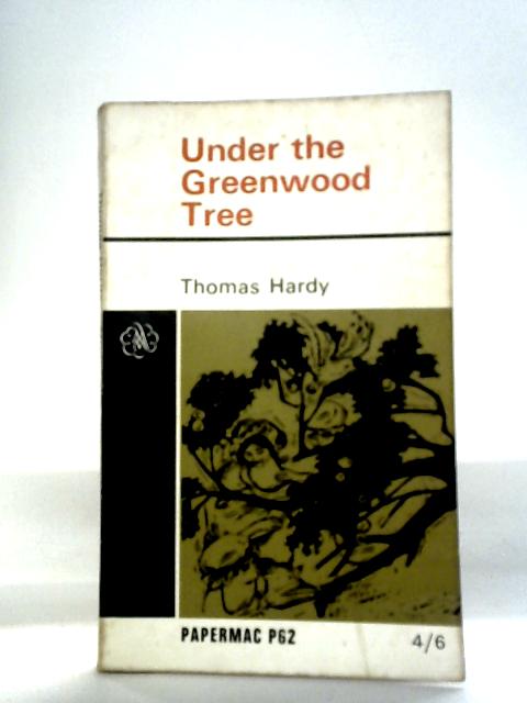 Under the Greenwood Tree By Thomas Hardy