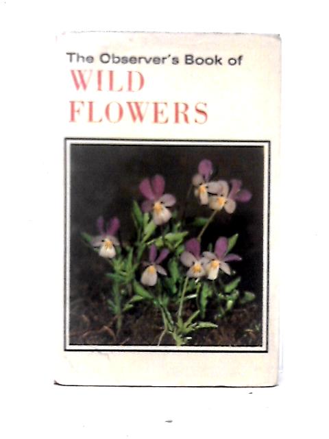 The Observer's Book of Wild Flowers By W. J. Stokoe