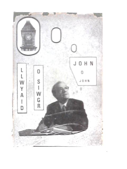 Llwyaid O Siwgr By John O.John