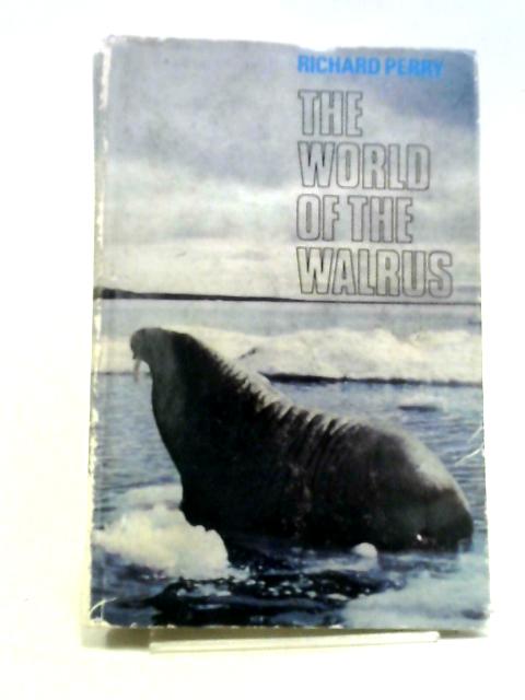 The World of the Walrus von Richard Perry