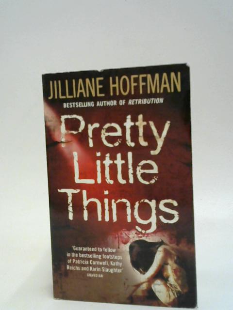 Pretty Little Things By Jilliane Hoffman