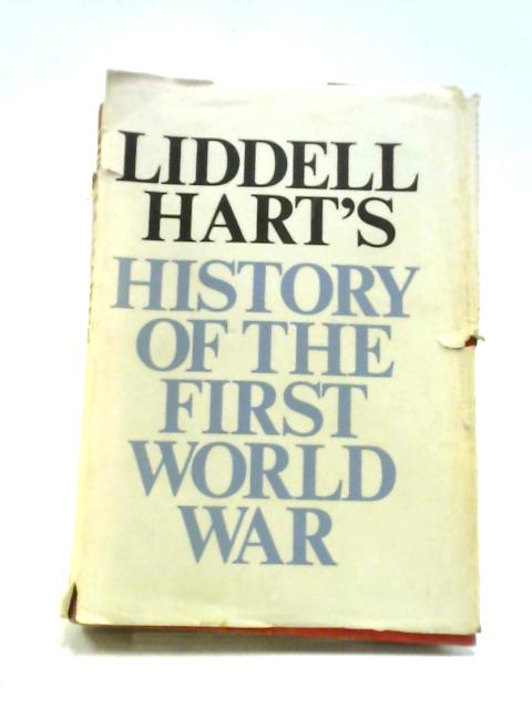 History Of The First World War By B. H. Liddell Hart | Used Book ...