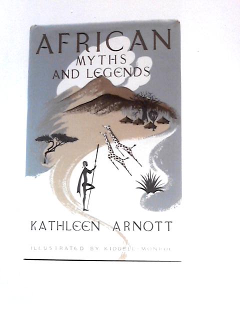 African Myths and Legends (Myths & Legends) von Kathleen Arnott