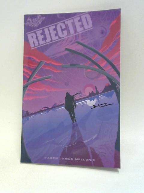 Rejected By MELLONIE, Baden James