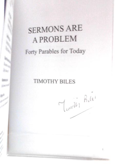 Sermons Are A Problem By Timothy Biles