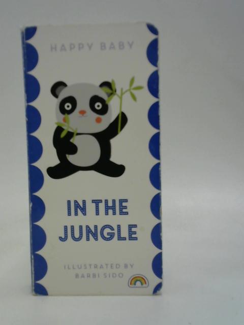 In the Jungle (Happy Baby) By Really Decent Books