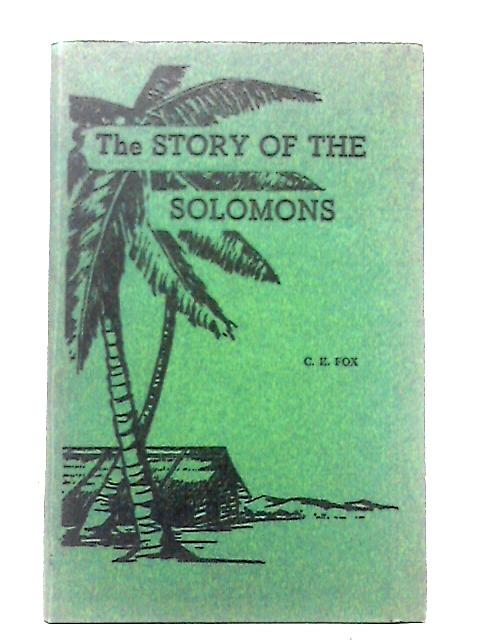 The Story of the Solomons By Charles Fox