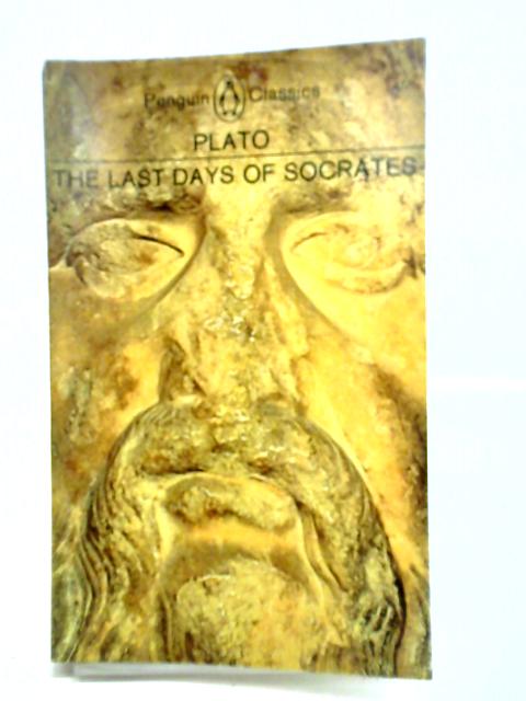 The Last Days of Socrates - Euthyphro, The Apology, Crito, & Phaedo. von Plato