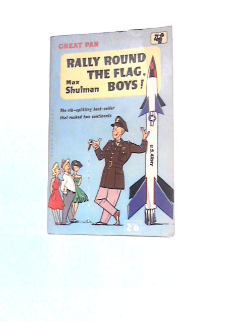 Rally Round The Flag Boys By Max Shulman