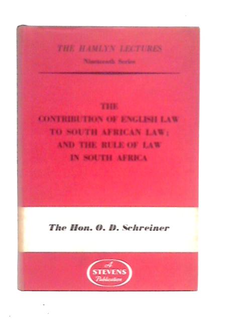 Contribution of English Law to South African Law and the Rule of Law in South Africa par O.D.Schreiner