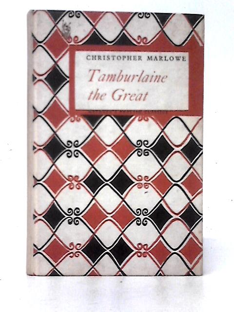 Tamburlaine The Great: Parts I And II von Christopher Marlowe Tatiana A. Wolff (ed)