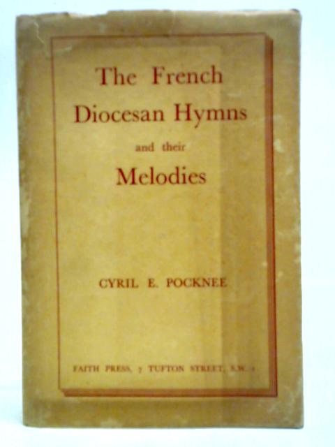 French Diocesan Hymns and Their Melodies von Cyril E. Pocknee