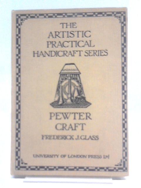 Pewter Craft By Frederick J. Glass