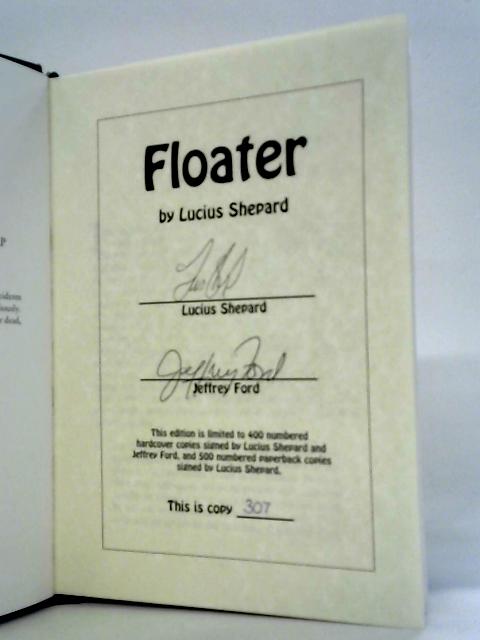 Floater By Lucius Shepard Introduced by Jeffrey Ford