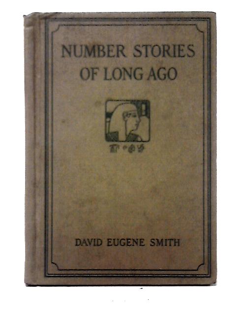 Number Stories of Long Ago By David Eugene Smith