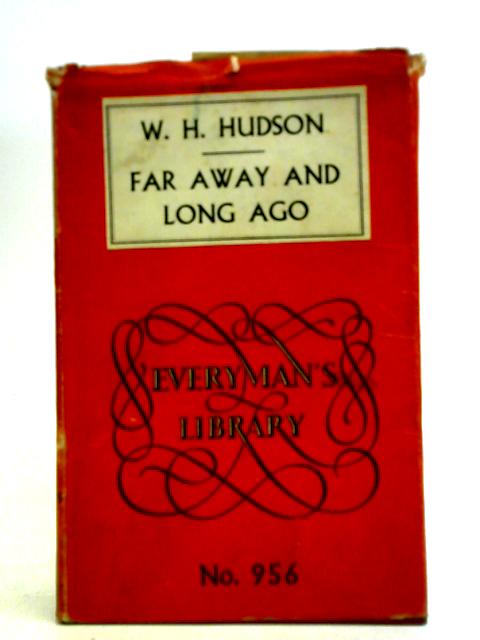 Far Away and Long Ago By W. H. Hudson