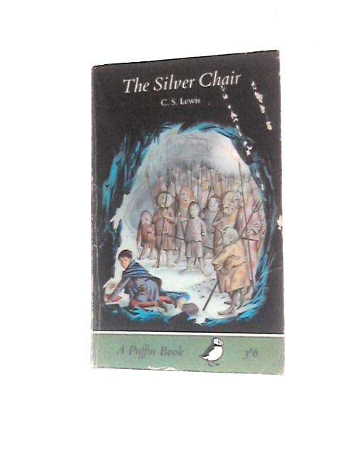 The Silver Chair By C.S. Lewis