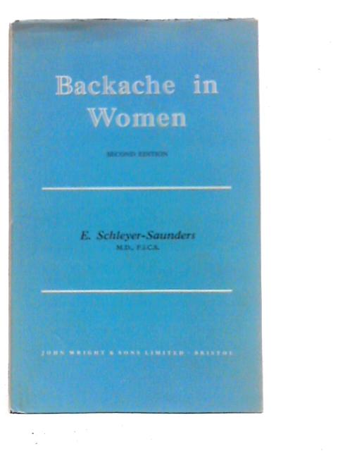 Backache in Women By E.Schleyer-Saunders