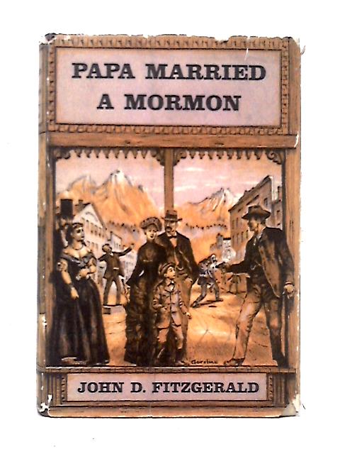 Papa Married a Mormon von John D. Fitzgerald