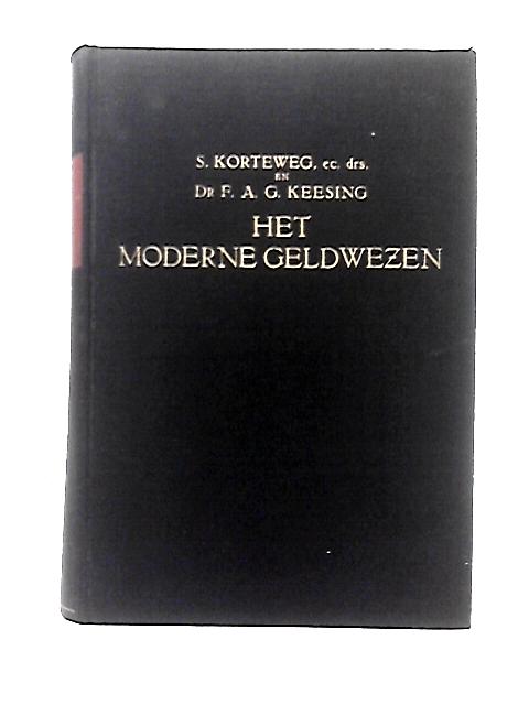 Het Moderne Geldwezen By S. Korteweg & F. A. G. Keesing