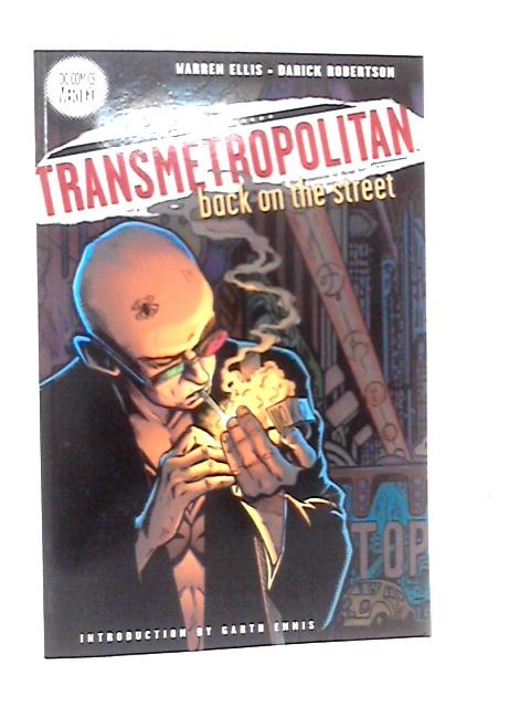 Transmetropolitan: Back on the Street By Warren Ellis