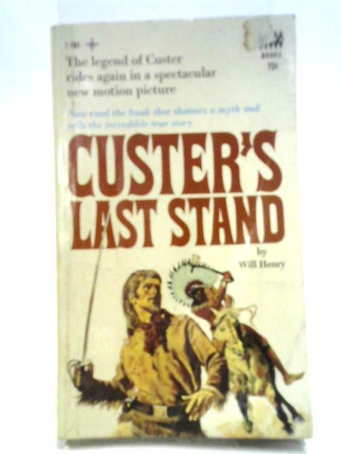 Custer's Last Stand von Will Henry