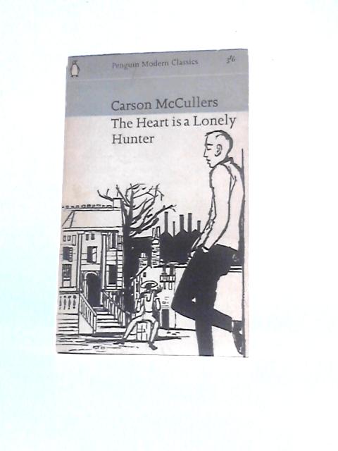 The Heart is a Lonely Hunter von Carson McCullers