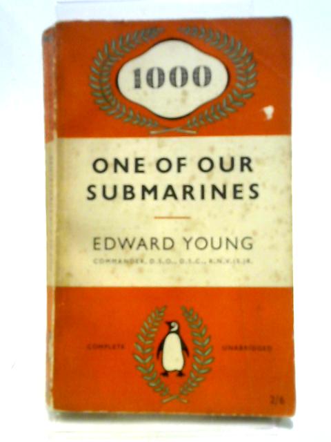 One of Our Submarines. Penguin Book 1000 By Commander Edward Young