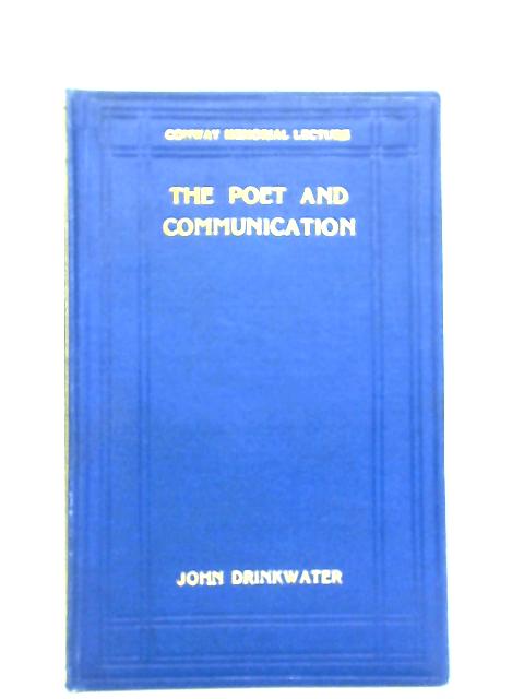 The Poet and Communication von John Drinkwater