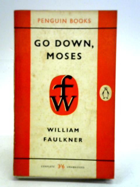 Go Down, Moses and Other Stories By William Faulkner