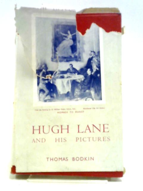 Hugh Lane And His Pictures By Thomas Bodkin