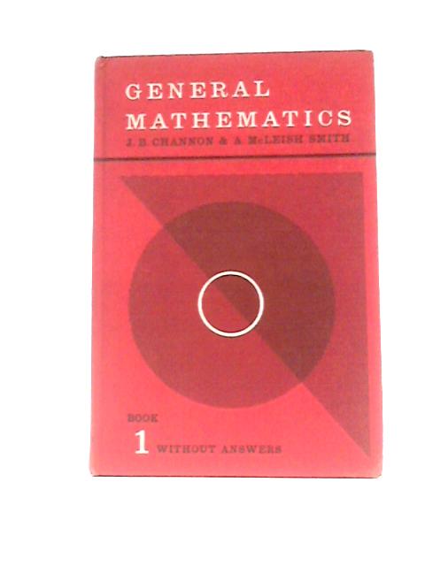 General Mathematics Book 1 Without Answers By J.B.Channon & A.McLeish Smith