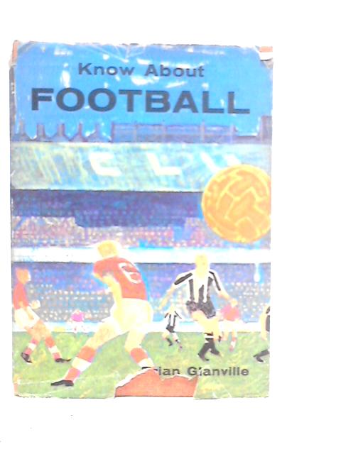 Know About Football von Brian Glanville