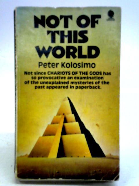 Not of This World By Peter Kolosimo