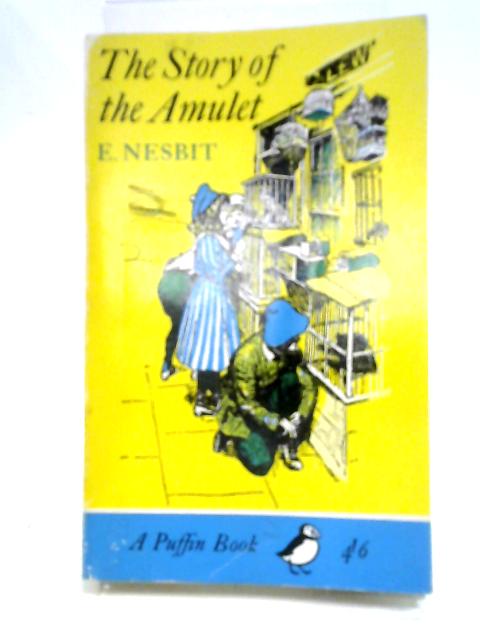 The Story of The Amulet By E. Nesbit