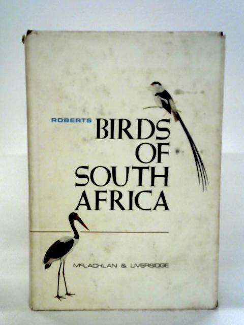 Roberts Birds Of South Africa By G.R. Mclachlan & R. Liversidge ()
