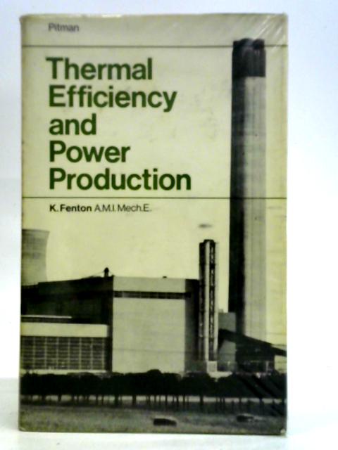 Thermal Efficiency and Power Production von K. Fenton