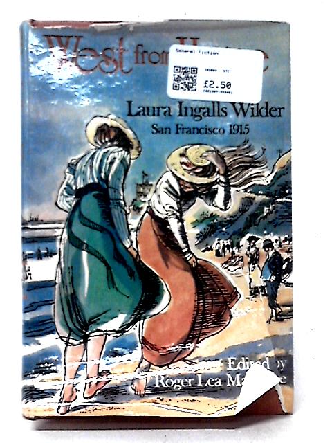 West from Home: Letters of Laura Ingalls Wilder von Laura Ingalls Wilder