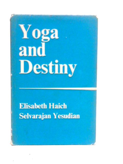 Yoga and Destiny By Selvarajan Yesudian