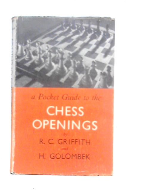 The Pocket Guide to the Chess Openings By R.C.Griffith