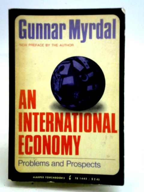 An International Economy: Problems and Prospects By Gunnar Myrdal