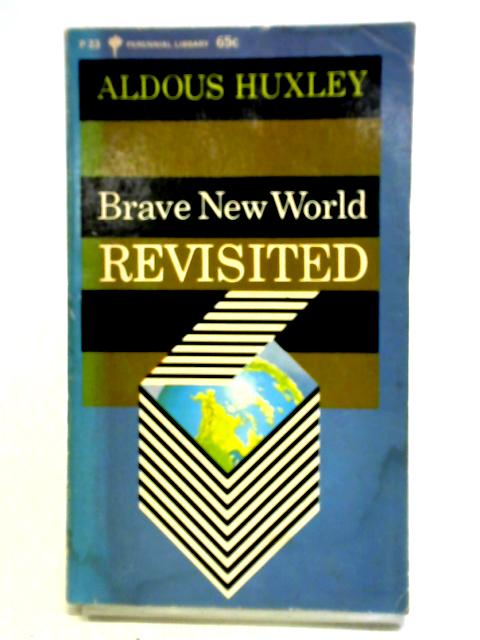 Brave New World Revisited By Aldous Huxley | Used | 1695825388GEO | Old ...